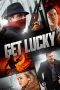 Nonton Film Get Lucky (2013) Terbaru Nonton Film Get Lucky (2013) Terbaru