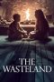 Nonton Film The Wasteland (2021) Terbaru Nonton Film The Wasteland (2021) Terbaru