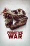 Nonton Film Primitive War (2025) Terbaru Nonton Film Primitive War (2025) Terbaru